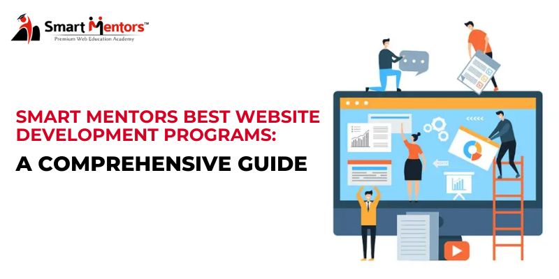 Smart Mentors Best Website Development Programs_ A Comprehensive Guide